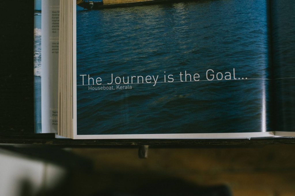 the journey is the goal